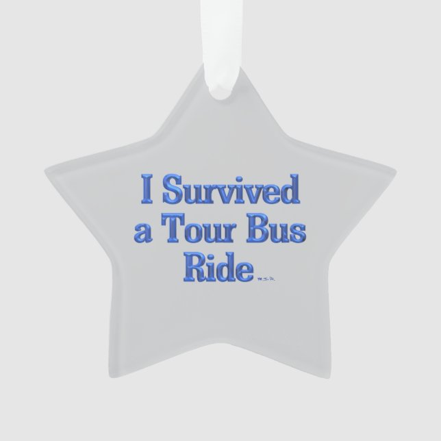 I Survived a Tour Bus Ride gray star ornament (Front)