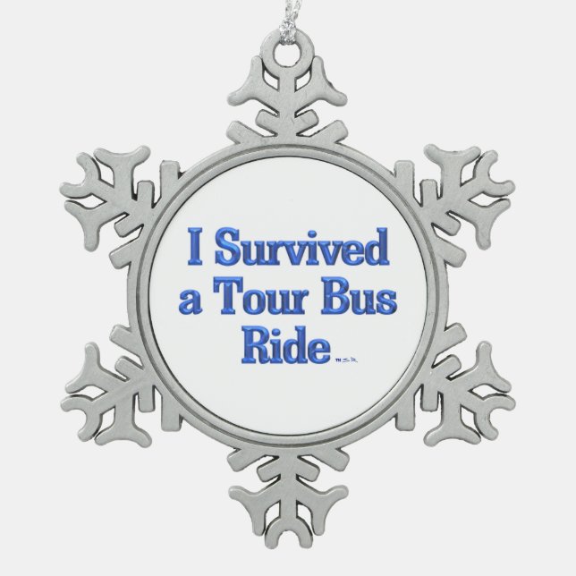 I Survived a Tour Bus Ride pewter ornament (Front)