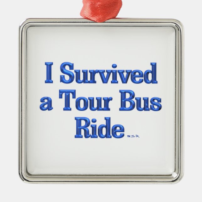 I Survived a Tour Bus Ride square medal Metal Tree Decoration (Front)