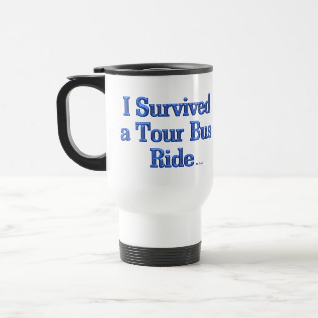 I Survived a Tour Bus Ride travel mug (Left)