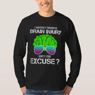 I Survived A Traumatic Brain Injury What s Your Ex T-Shirt