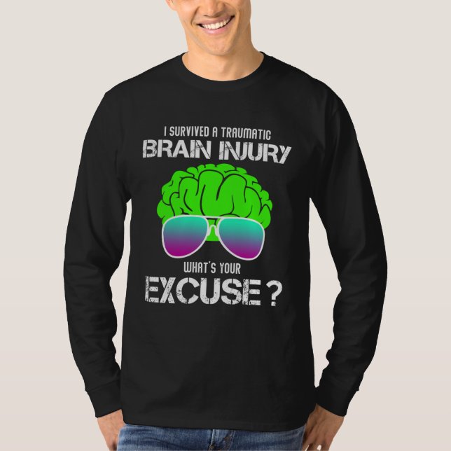 I Survived A Traumatic Brain Injury What s Your Ex T-Shirt (Front)