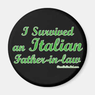 I Survived An Italian Father In Law Magnet