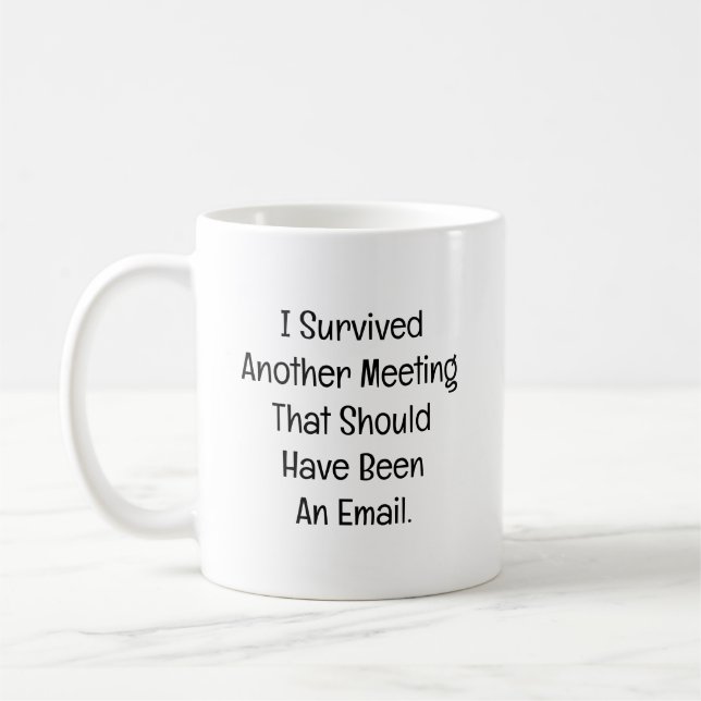 I Survived Another Meeting Coffee Mug (Left)