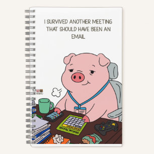 I Survived Another Meeting Notebook