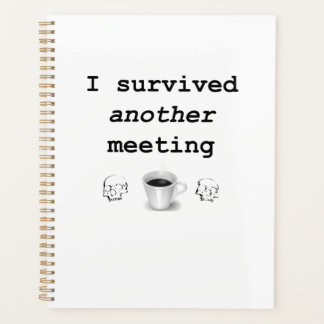 I survived another meeting planner