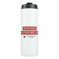 I Survived Another Meeting