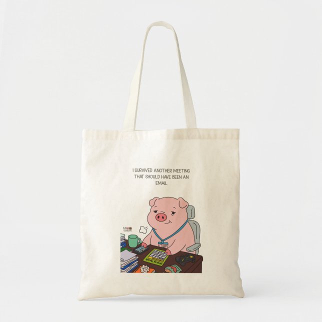 I Survived Another Meeting Tote Bag (Front)