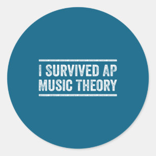 I Survived Ap Music Theory Funny Ap Examination Qu Classic Round Sticker