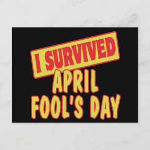 I SURVIVED APRIL FOOLS DAY POSTCARD