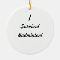 I survived badminton!