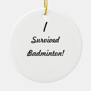 I survived badminton! ceramic tree decoration