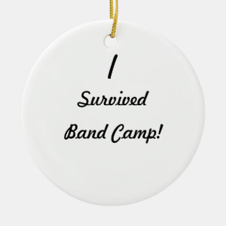 I survived band camp! ceramic tree decoration