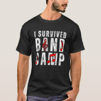 I Survived Band Camp Funny Memories for Any Band E