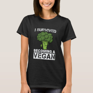 I Survived Becoming A Vegan Funny Vegetable Lover T-Shirt