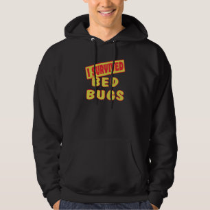 I SURVIVED BED BUGS HOODIE