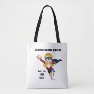 I SURVIVED BRAIN SURGERY. WHAT'S YOUR SUPER POWER? TOTE BAG