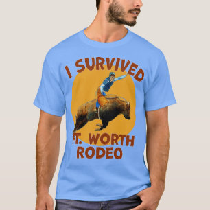 I Survived Bullriding Fort Worth Rodeo T-Shirt
