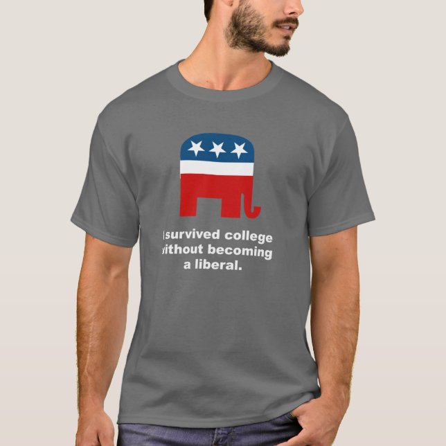 I survived college without becoming a liberal T-Shirt (Front)