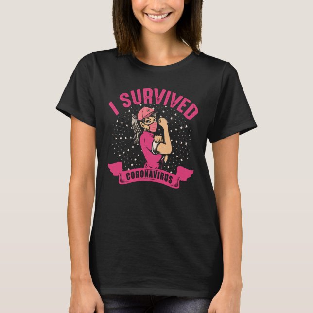 I Survived Coronavirus Covid 19 Survivor T-Shirt (Front)
