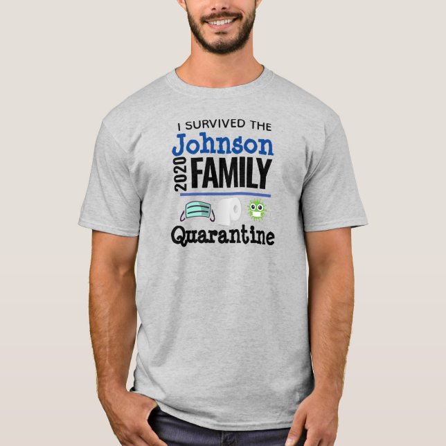 I Survived Coronavirus Quarantine, Fun Family T-Shirt (Front)