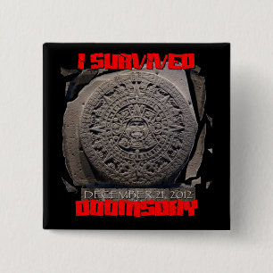 I SURVIVED DOOMSDAY 2012 cool 15 Cm Square Badge