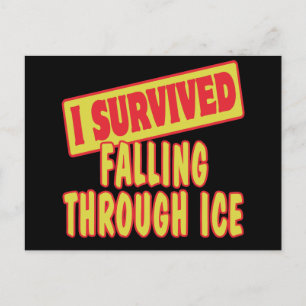 I SURVIVED FALLING THROUGH ICE POSTCARD