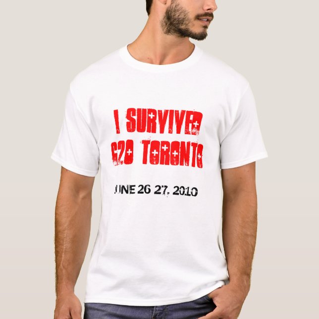 I SURVIVED G20 TORONTO T-Shirt (Front)