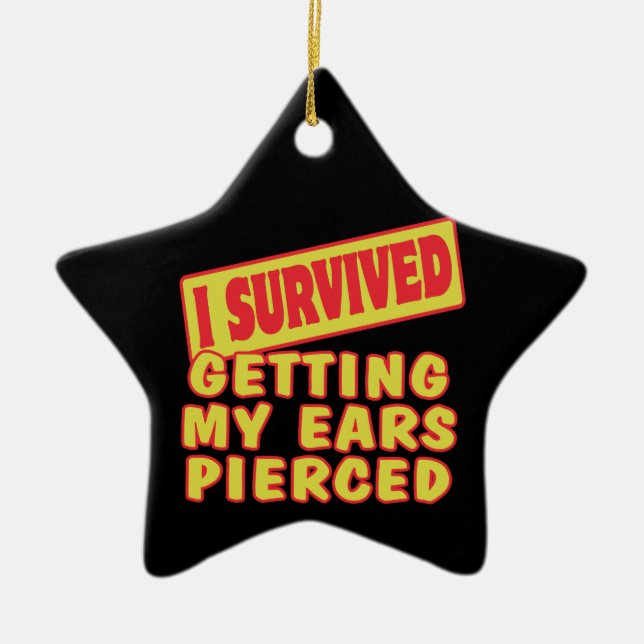 I SURVIVED GETTING EARS PIERCED CERAMIC TREE DECORATION (Front)