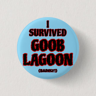 I survived Goob Lagoon 3 Cm Round Badge