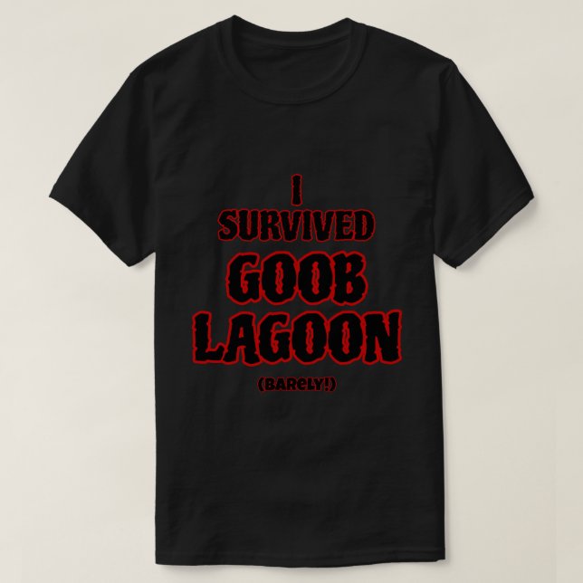 I survived Goob Lagoon T-Shirt (Design Front)