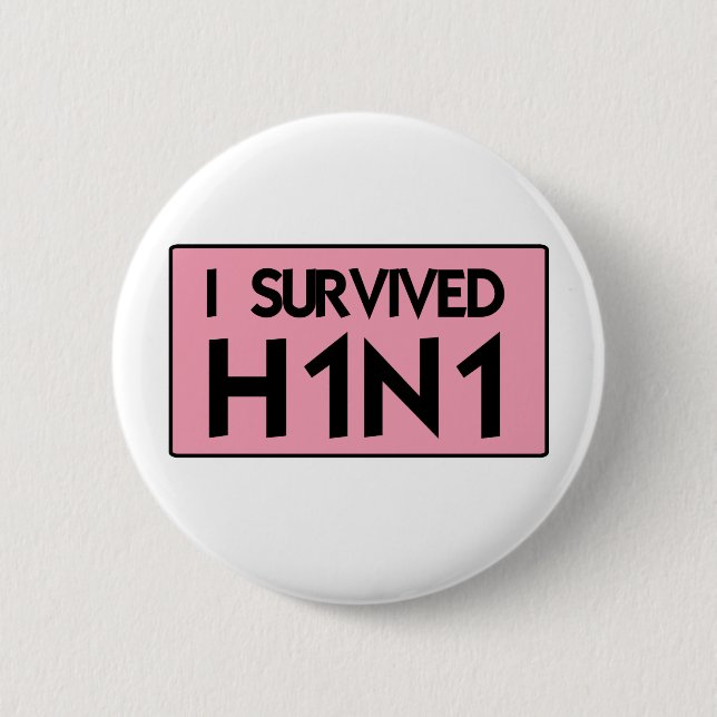I Survived H1N1 6 Cm Round Badge (Front)