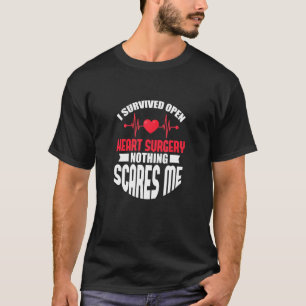 I Survived Heart Surgery Nothing Scares Me Recover T-Shirt