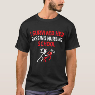 I Survived Her Passing Nursing School Graduate Nur T-Shirt