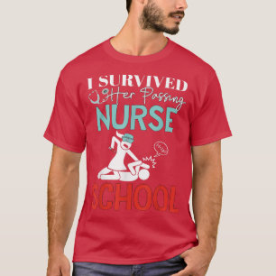 I Survived Her Passing Nursing School Graduation T-Shirt
