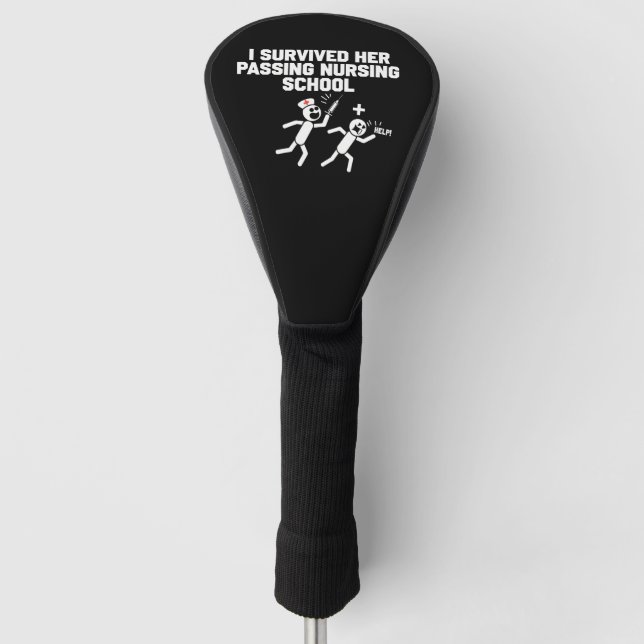 I Survived Her Passing Nursing School Nurse Golf Head Cover (Front)