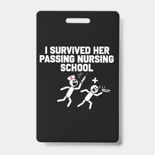 I Survived Her Passing Nursing School Nurse ID Badge