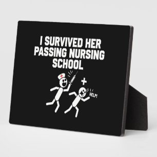 I Survived Her Passing Nursing School Nurse Plaque