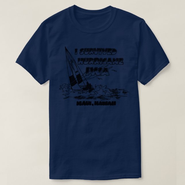 I Survived Hurricane Iwa TShirt (Design Front)
