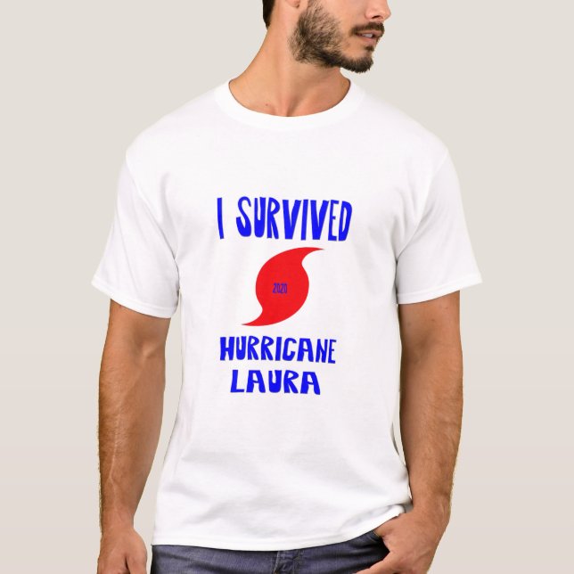 I Survived Hurricane Laura T-Shirt (Front)