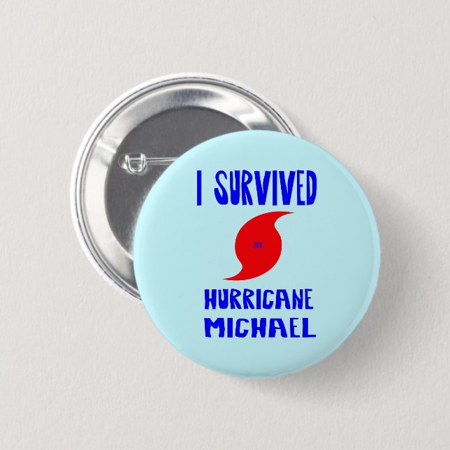 I Survived Hurricane Michael 6 Cm Round Badge (Front & Back)
