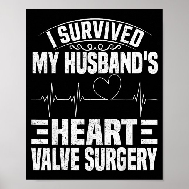 I Survived Husband's Heart Valve Surgery Poster (Front)