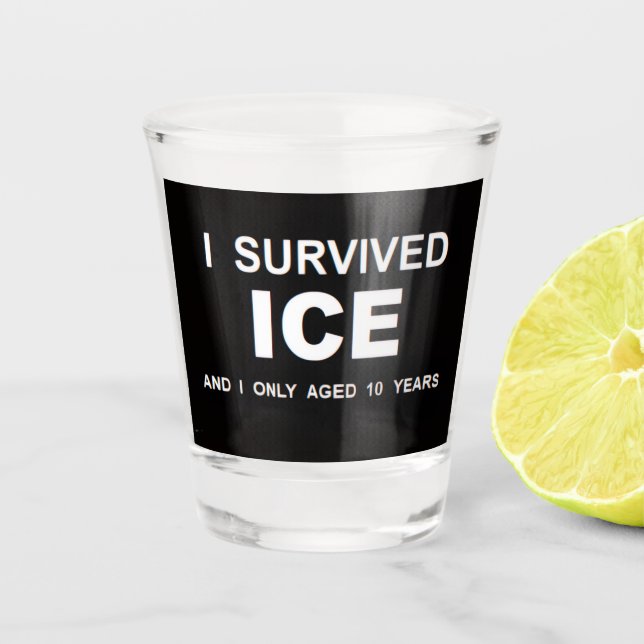 I Survived ICE Shot glass (Front)