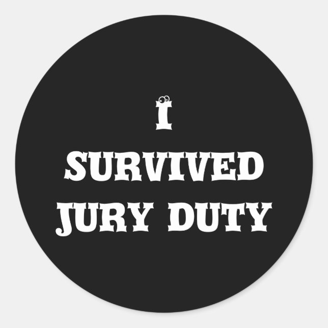 I survived jury duty stickers (Front)