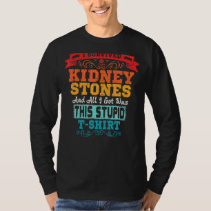 I Survived Kidney Stones Removal Surgery Survivor T-Shirt