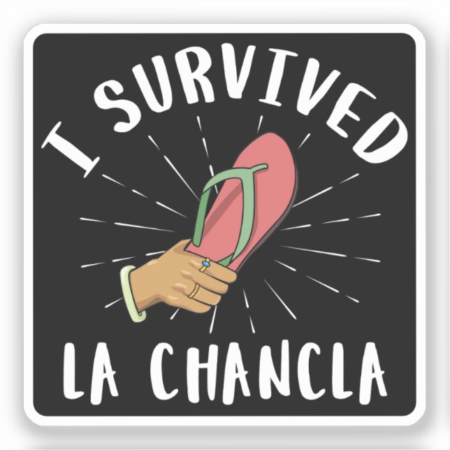 I Survived La Chancla Funny Mexican Mother Joke (Front)