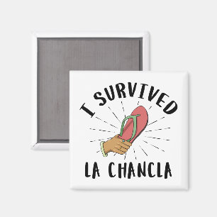 I Survived La Chancla - Mexican Mother Funny Joke Magnet