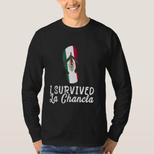 I Survived La Chancla Mexico Flag Flip Flop Slippe T-Shirt