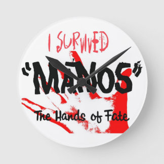 I survived Manos - the Clock! Round Clock