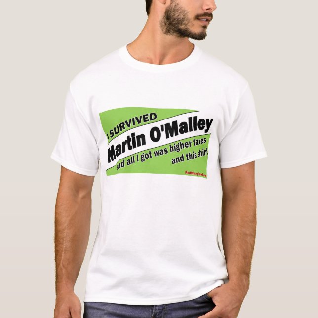 I Survived Martin O'Malley T-Shirt (Front)